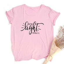 Load image into Gallery viewer, Stylish Be The Light Women T Shirts