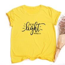 Load image into Gallery viewer, Stylish Be The Light Women T Shirts