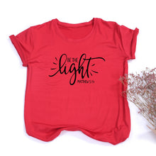 Load image into Gallery viewer, Stylish Be The Light Women T Shirts