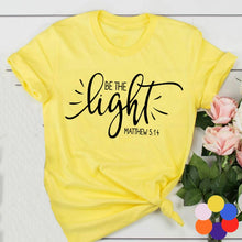 Load image into Gallery viewer, Stylish Be The Light Women T Shirts