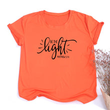 Load image into Gallery viewer, Stylish Be The Light Women T Shirts