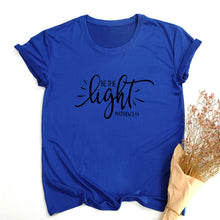 Load image into Gallery viewer, Stylish Be The Light Women T Shirts