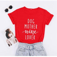 Load image into Gallery viewer, MomLife Dog Mother Wine Lover Women T Shirts freeshipping - Tyche Ace