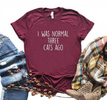 Load image into Gallery viewer, Women I was Normal Three Cats Ago Print Casual T Shirts freeshipping - Tyche Ace