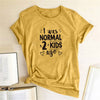 I Was Normal 2 Kids Ago Print Short Sleeve T Shirt freeshipping - Tyche Ace