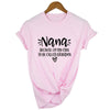 Women Nana Because I'm Too Cool To Be Called Grandma Short Sleeve T-Shirt freeshipping - Tyche Ace