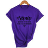 Women Nana Because I'm Too Cool To Be Called Grandma Short Sleeve T-Shirt freeshipping - Tyche Ace